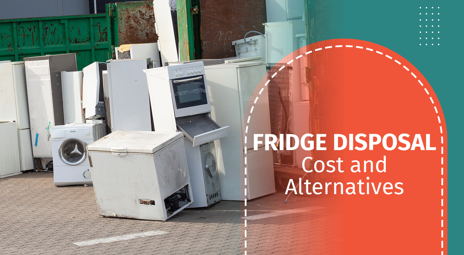 Fridge Disposal: Cost and Alternatives