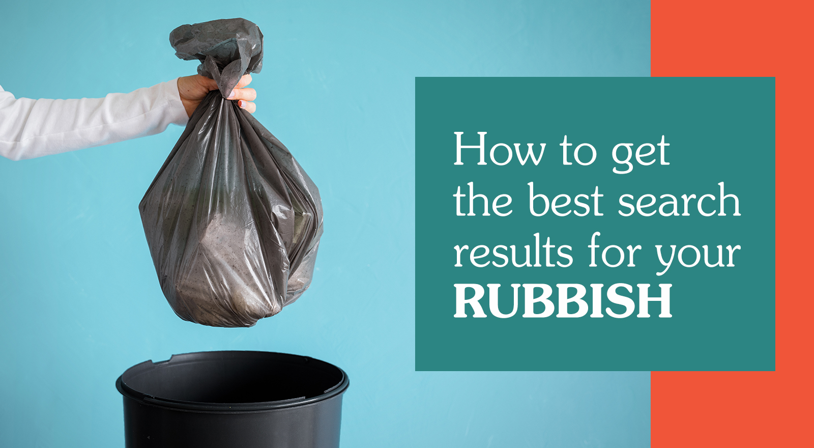 How to get the best search results for your rubbish removal on search engines